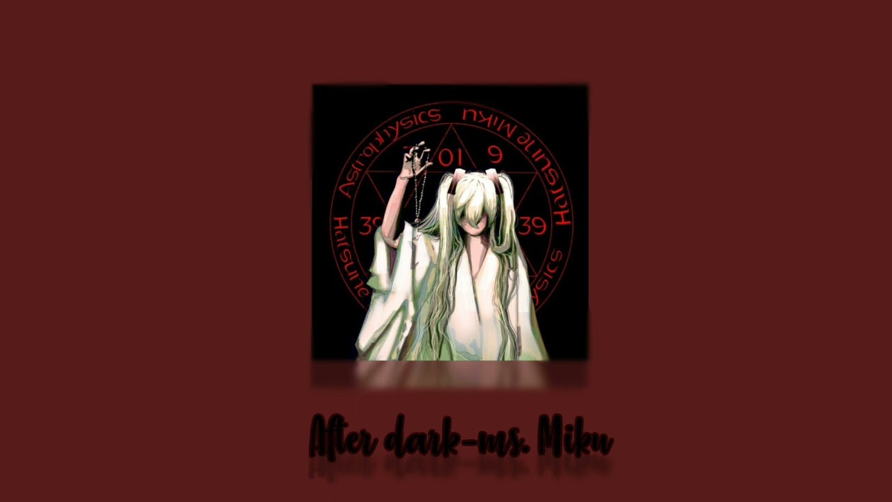 ★{Ms. Kitty} - After dark| Ms. Miku | (Slowed + reverbed)❇| #playlist #mrkitty #msmiku #hatsunemiku