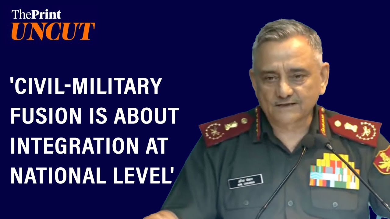 What CDS General Anil Chauhan said on the need for Civil-Military fusion & India's efforts