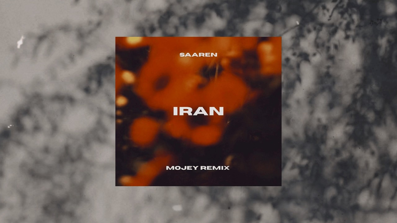 Saaren - Iran (Mojey Remix)