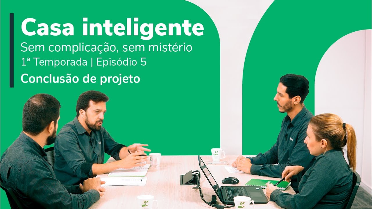 Casa inteligente Intelbras - Episódio 5 - Temporada 1