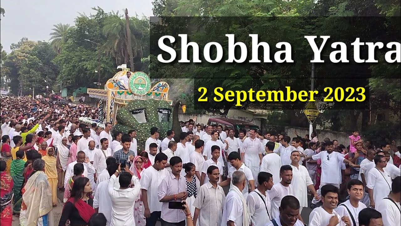 Shobha Yatra Satsang Deoghar Sri Sri Thakur Anukul Chandra শ্রী শ্রী ঠাকুর অনুকূলচন্দ্র সৎসঙ্গ দেওঘর