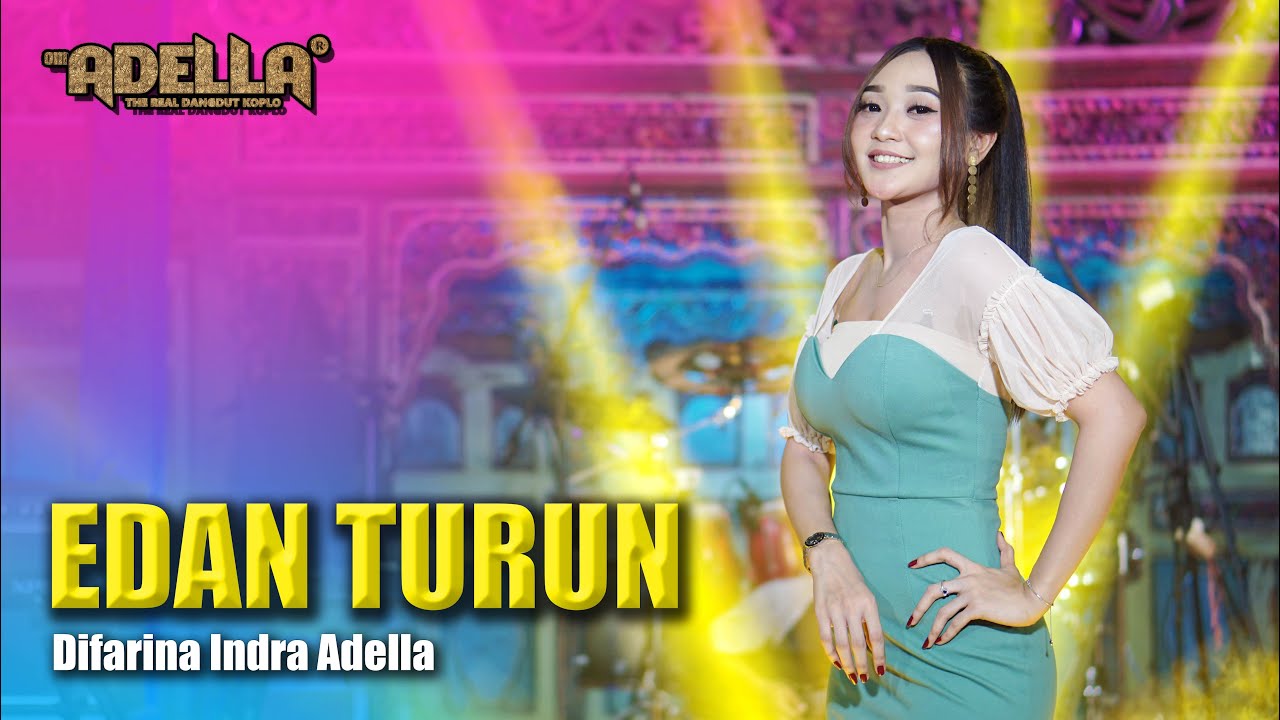 Edan Turun - Difarina Indra Adella - Om Adella | Dangdut (Official Music&nbsp;Video)
