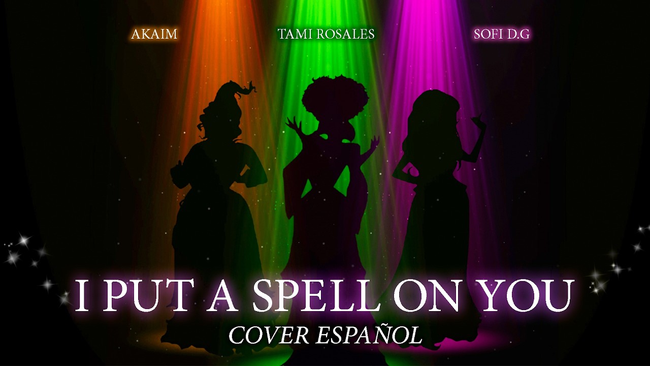 I PUT A SPELL ON YOU - ft. @Akai_owo @PNyxDG y AMIGOS (Español Latino) - HOCUS POCUS