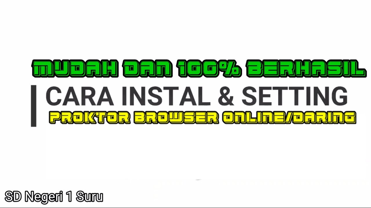 Cara mudah install Proktor Browser Online
