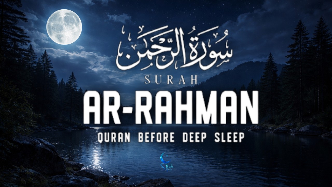 Surah Rahman For Peace & Blessings | Relaxing Tilawat