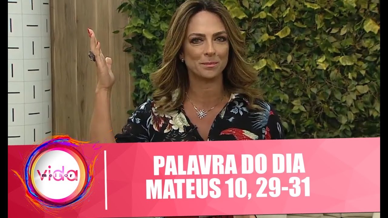 Palavra do dia: Mateus 10, 29-31 - Vida Melhor - 03/05/2018