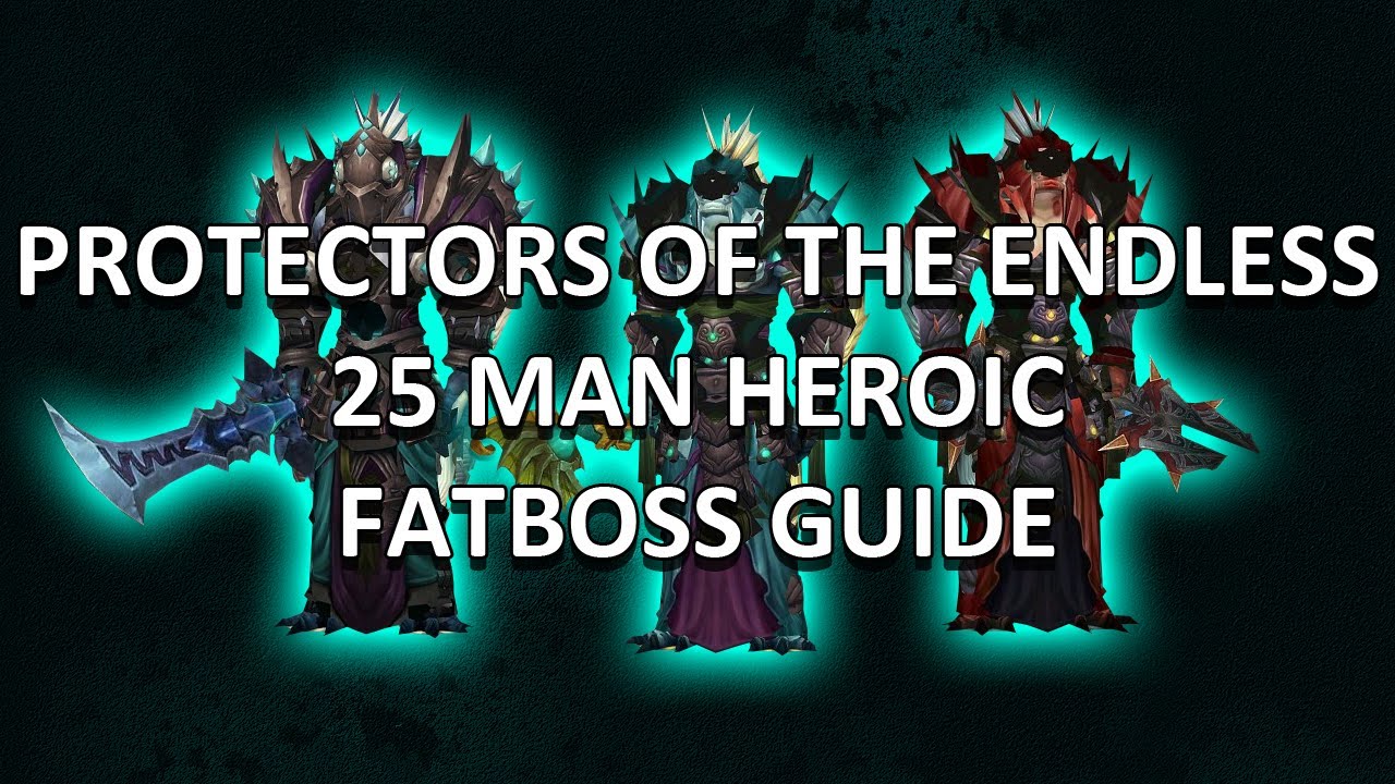 Protectors of the Endless 25 Man Heroic Terrace of Endless Spring Guide Guide - FATBOSS