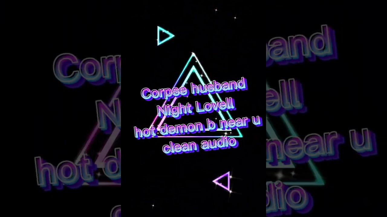 Corpse husband - Hot Demon B Near U!Clean Version by Clean Version (I tried)