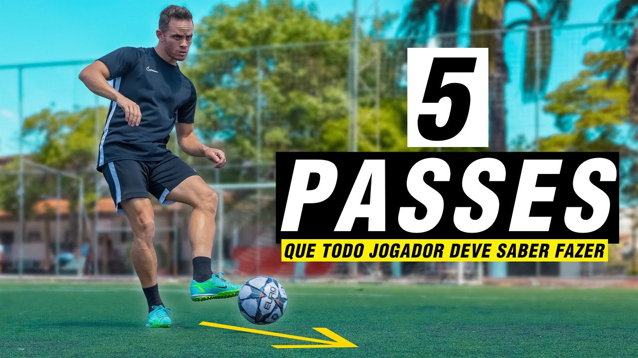 5 TIPOS DE PASSE QUE TODO JOGADOR DEVE SABER FAZER | APRENDA COMO TER UM PASSE PRECISO
