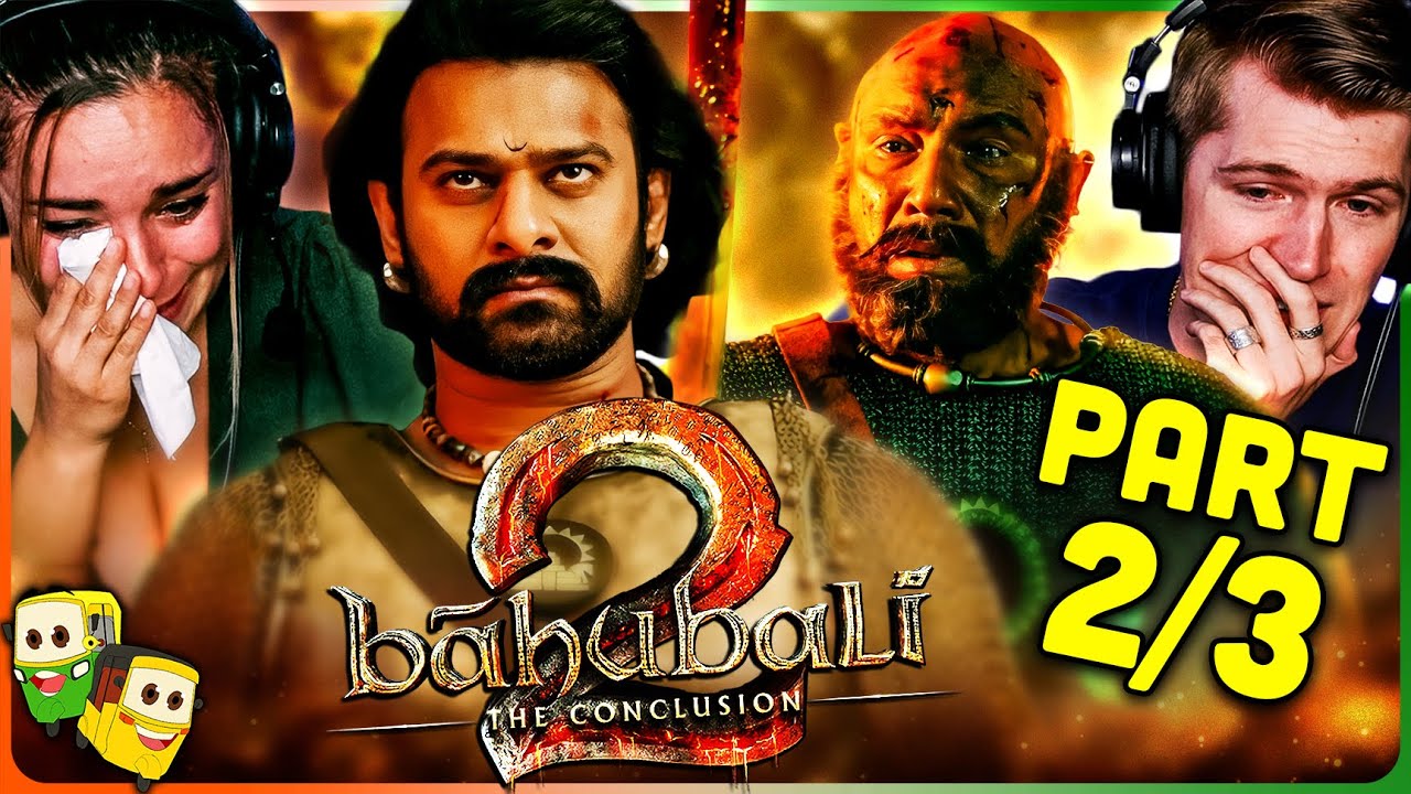 Part 2/3 - BAAHUBALI: THE CONCLUSION Movie Reaction! (Reupload)| Prabhas | Rana Daggubatti