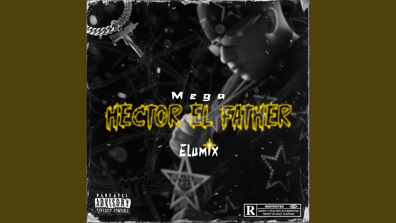 Mega Hector El Father (RKT)