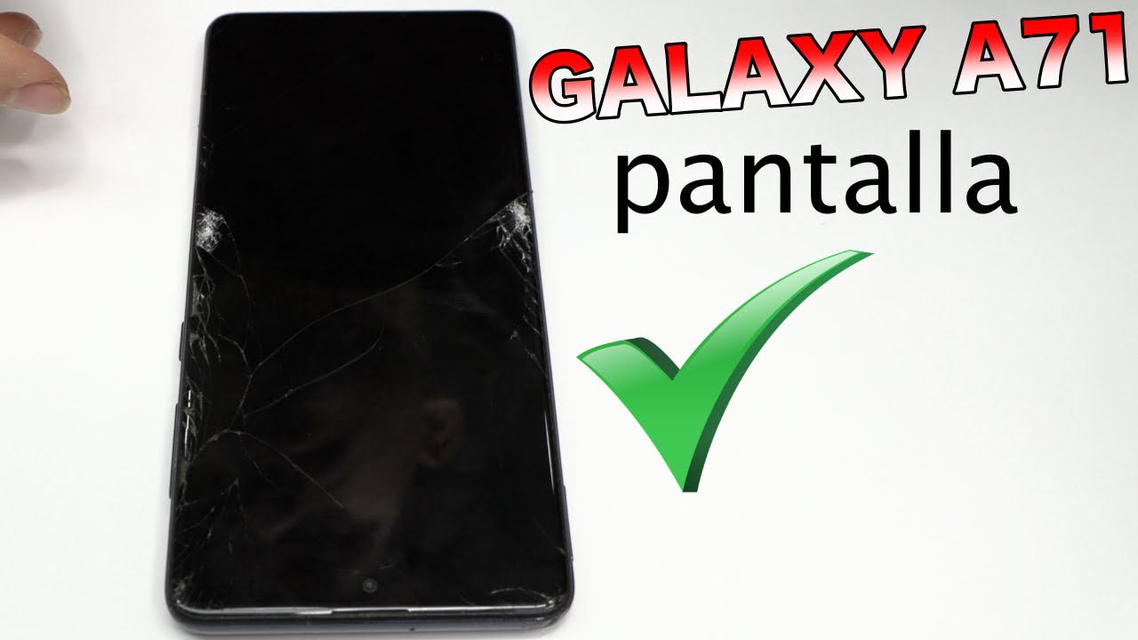 Cambiar pantalla Samsung A71