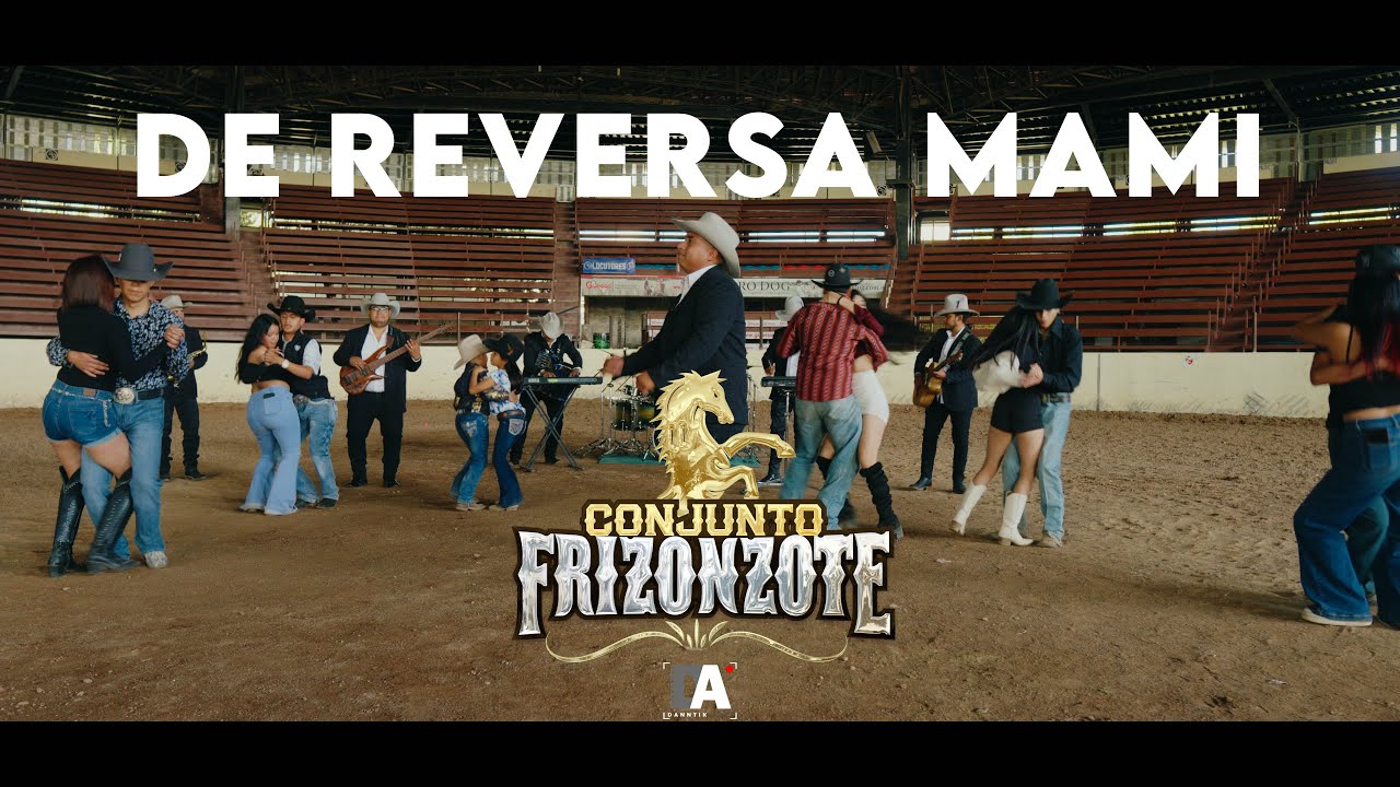 De reversa Mami | Conjunto Frizonzote | VIDEOCLIP OFICIAL