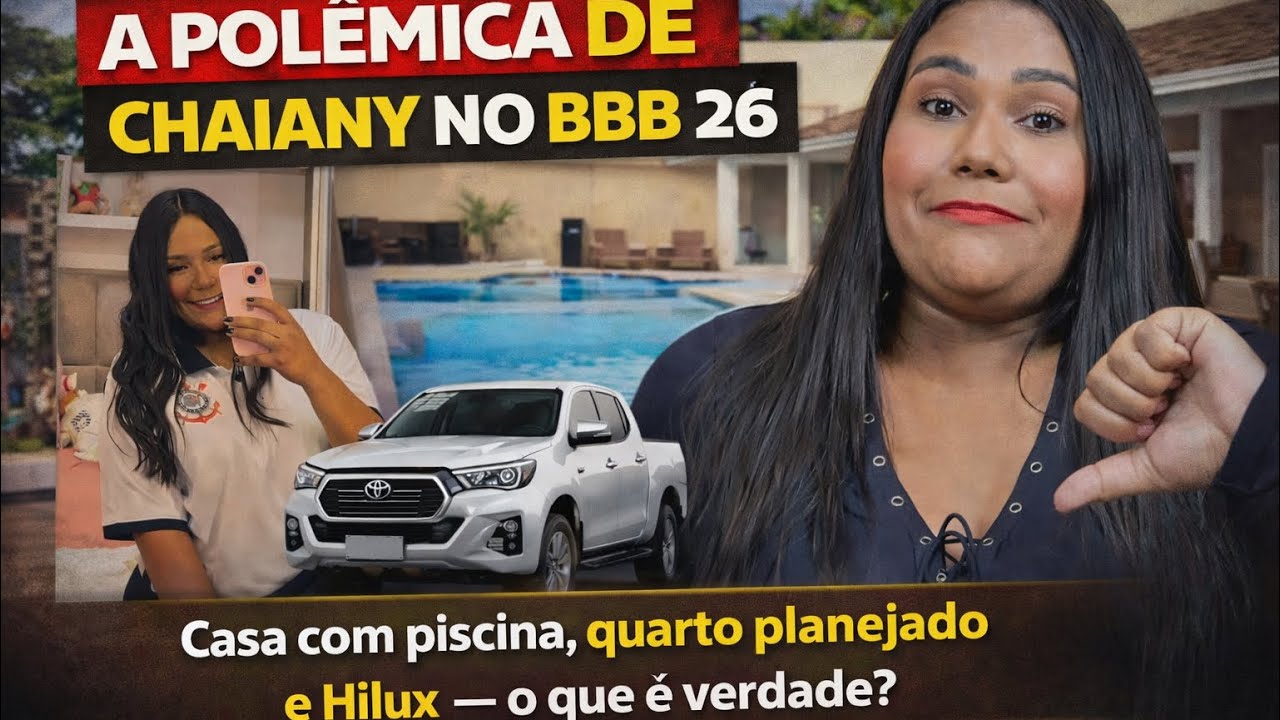 💣FARSA DE CHAIANY DO BBB 26 É DESCOBERTA: nunca foi pobre o pai tem empresa com capital de milhões 