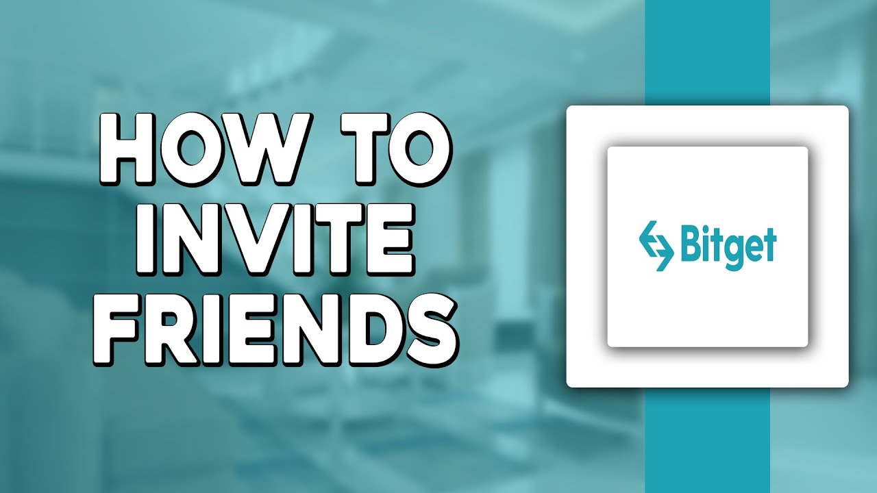 How To Invite Friends On Bitget (Easiest Way)