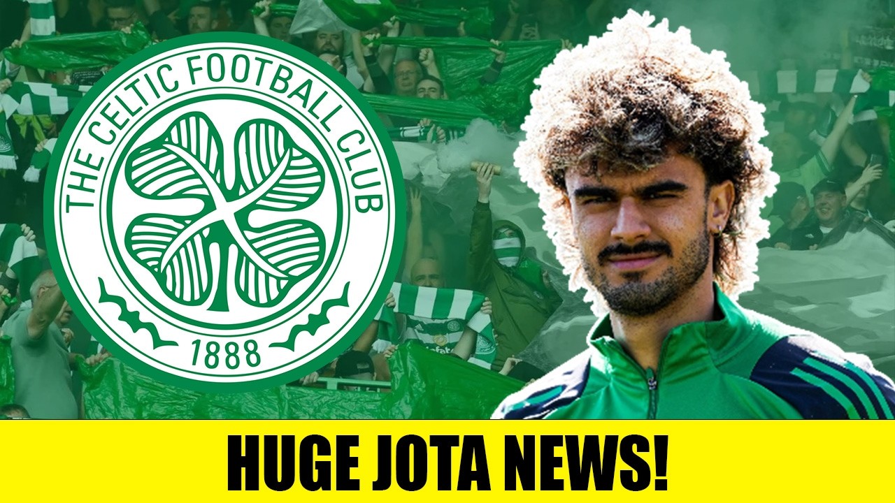 MASSIVE Celtic Jota News As New Revelation Emerges!