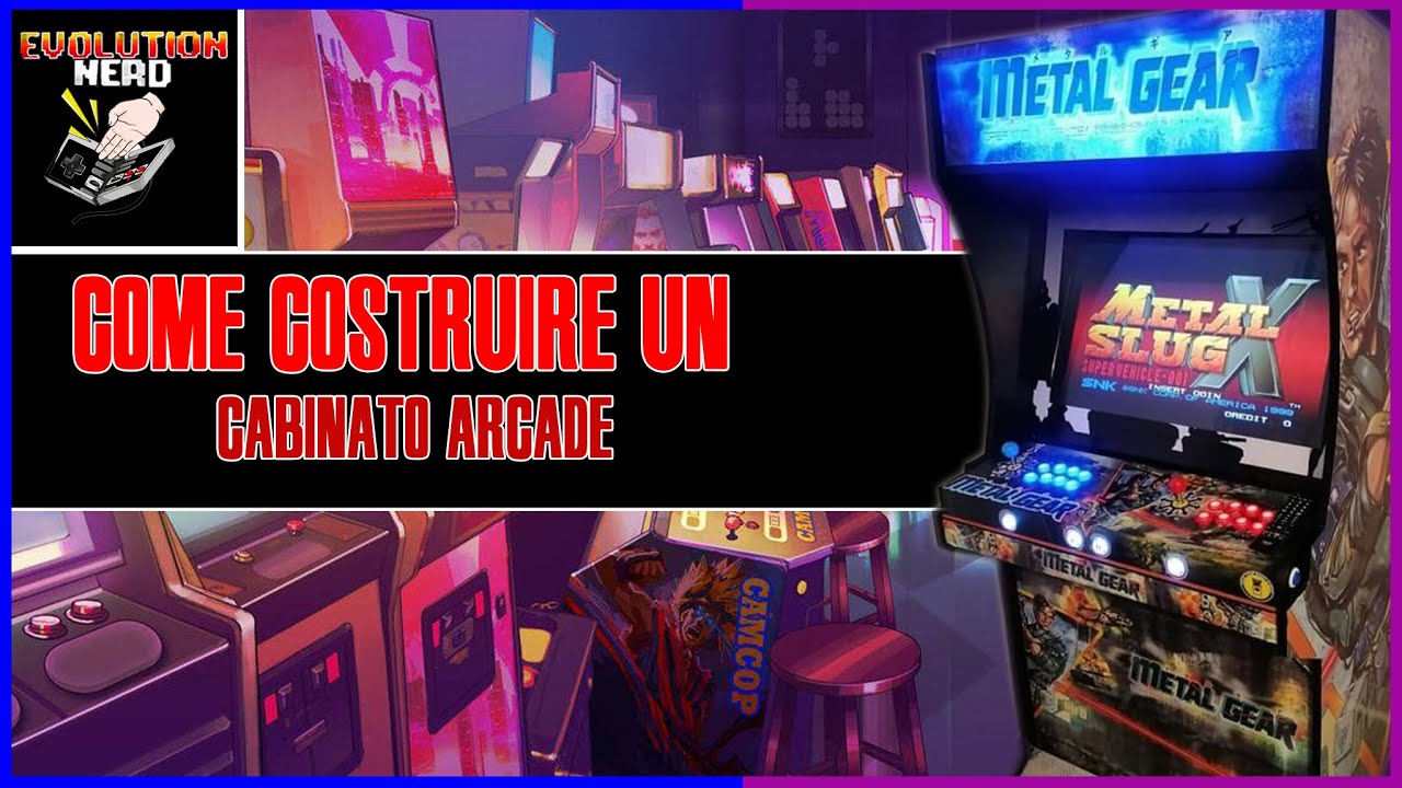 Come costruire un Cabinato Arcade personalizzato con 