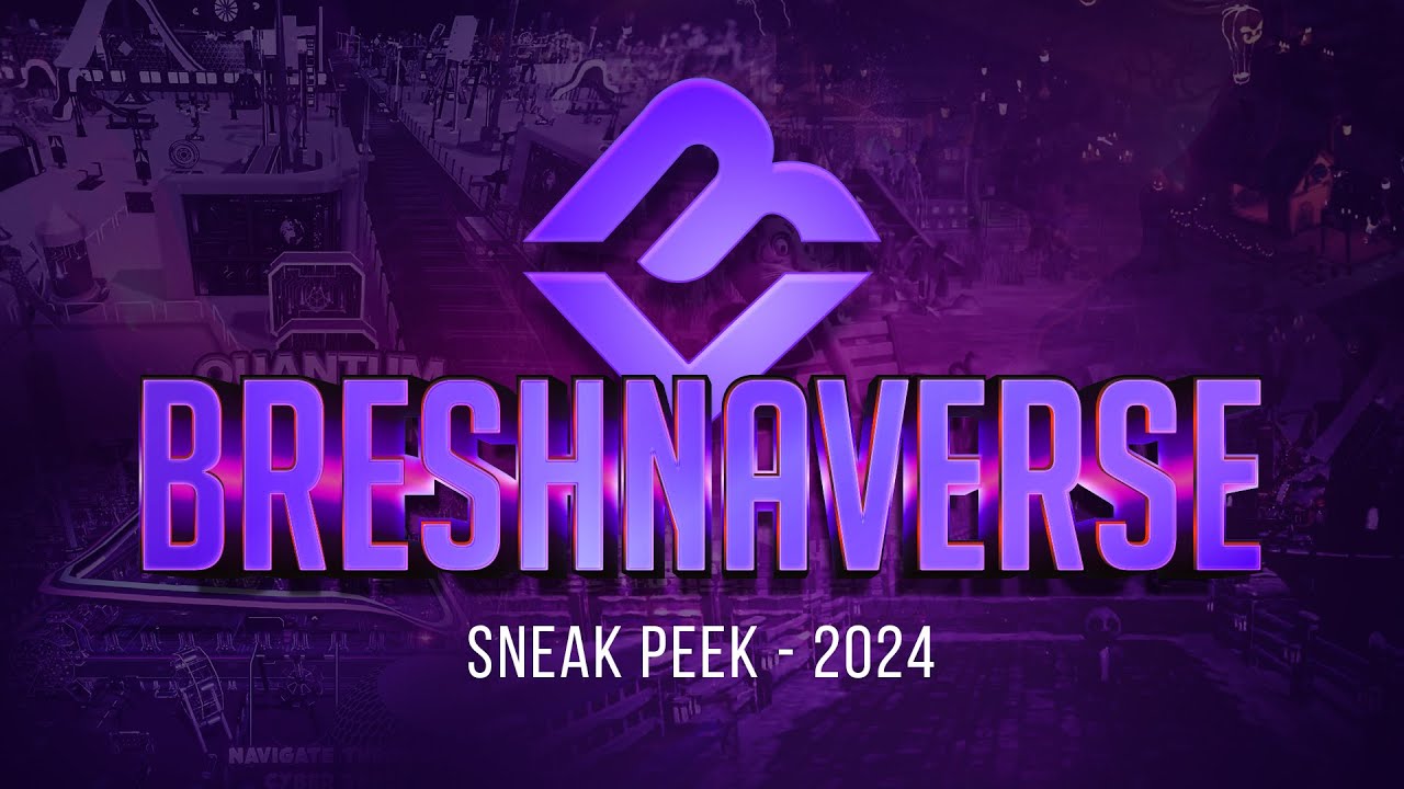 Breshnaverse Sneak Peek - 2024