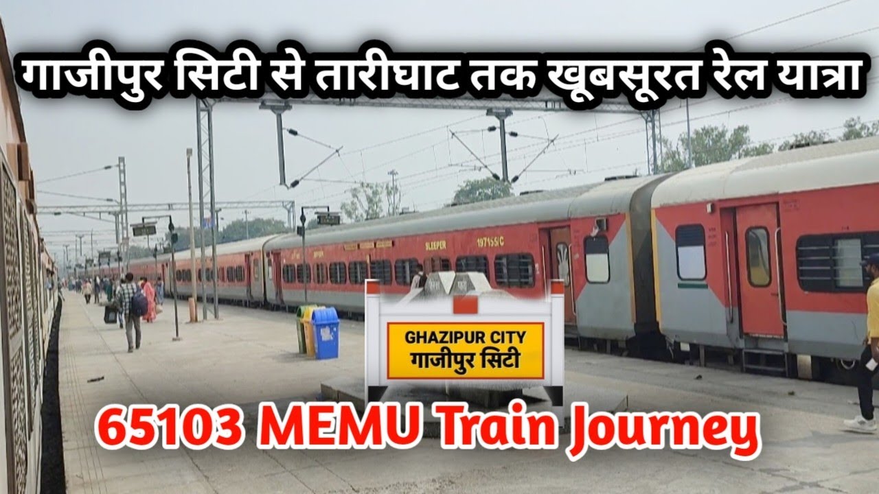 Ghazipur City se Tarighat tak – Ek Shant aur Khubsurat Rail Yatra l 65103 MEMU Local |