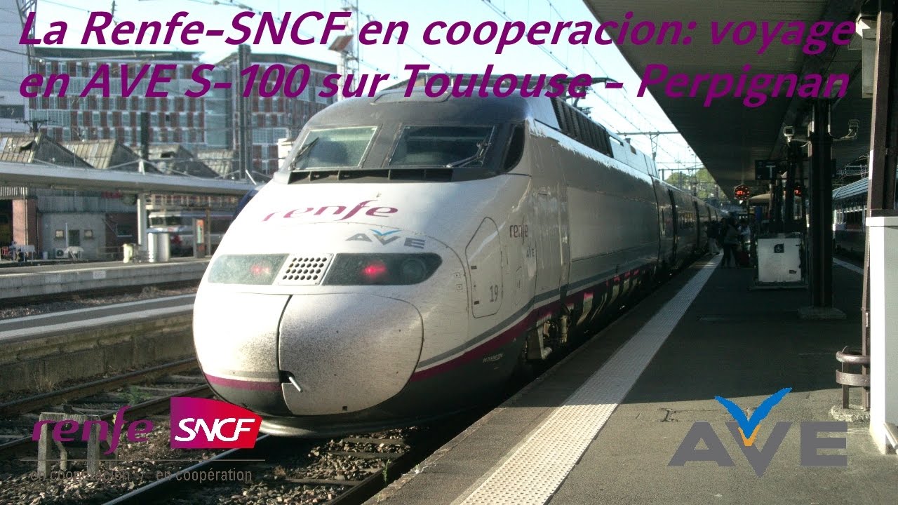 Voyage en AVE S-100 de Toulouse à Perpignan avec RENFE-SNCF
