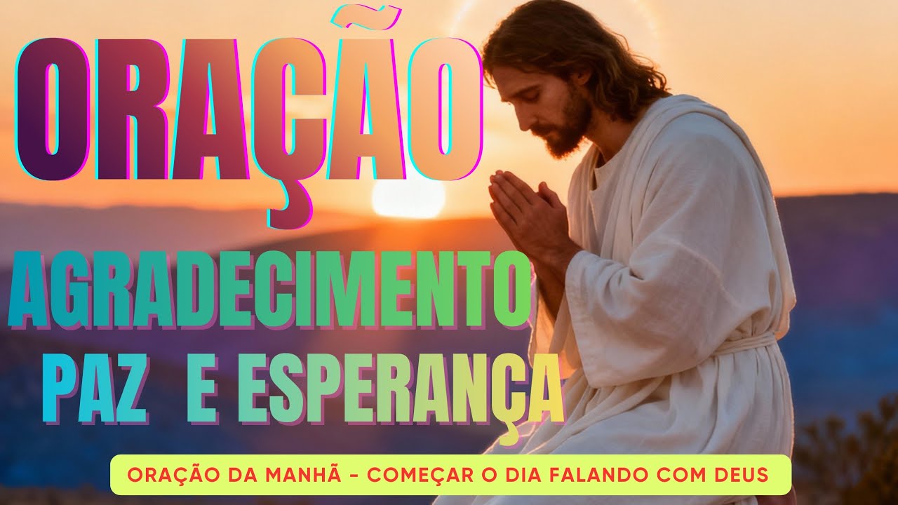 Oração da manhã - Agradecimento Paz e esperança para seu coração 🙏🙌😇 #oração #manhã  #ClamorSecreto
