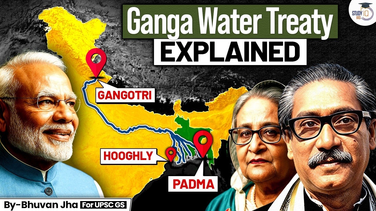 Ganga Water Treaty Explained | India&ndash;Bangladesh Water Sharing Dispute | StudyIQ IAS