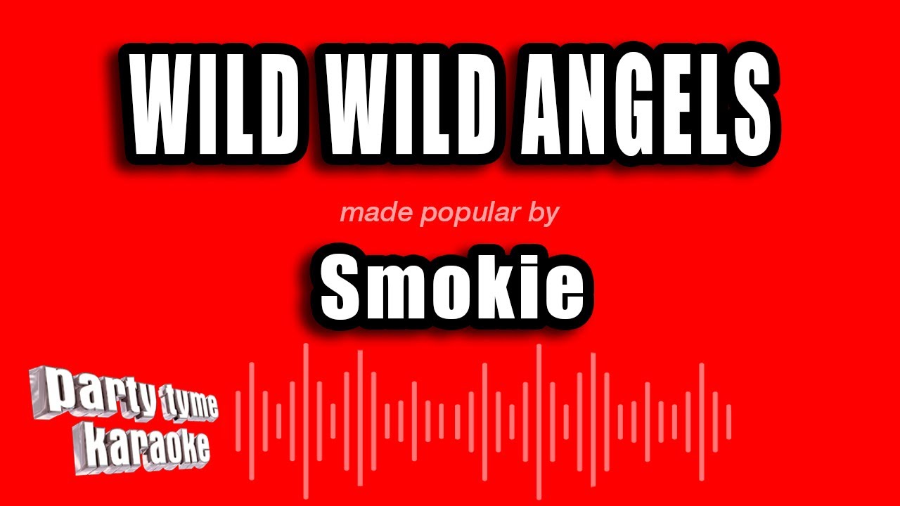 Smokie - Wild Wild Angels (Karaoke Version)