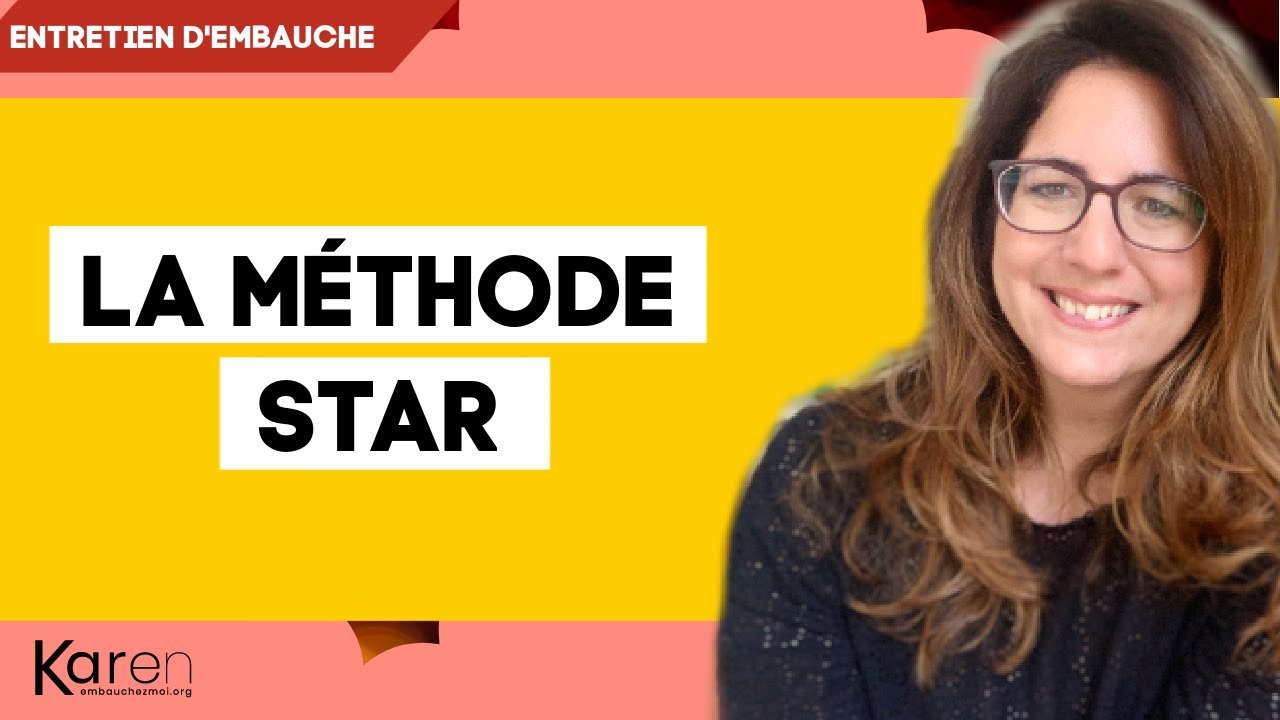 La méthode STAR en entretien d'embauche + exemple de questions / réponses !
