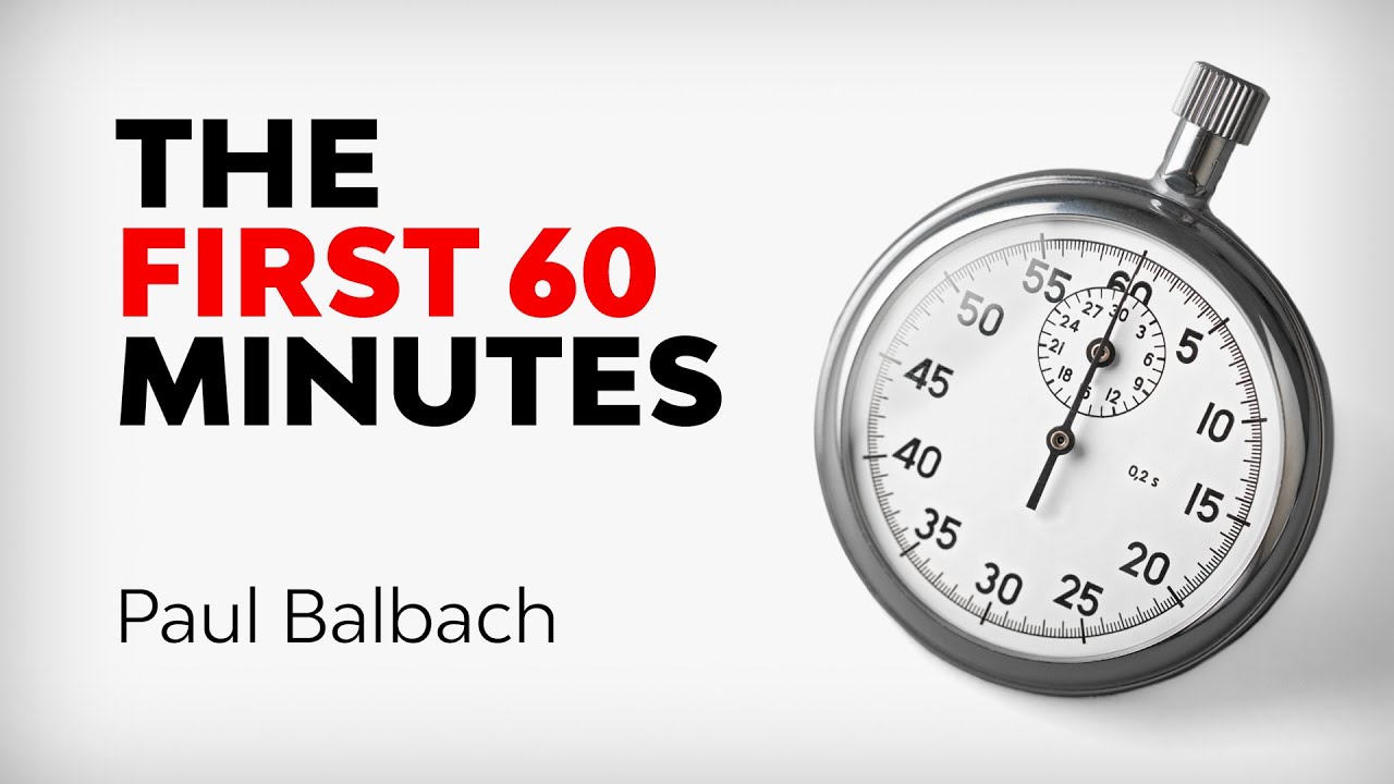 The First 60 Minutes with Paul Balbach