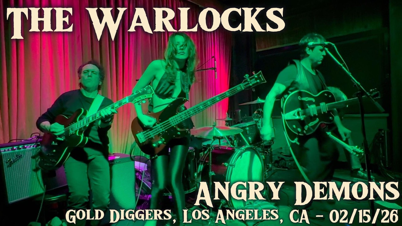 The Warlocks - Angry Demons - Gold Diggers, Los Angeles, CA - 02/15/26