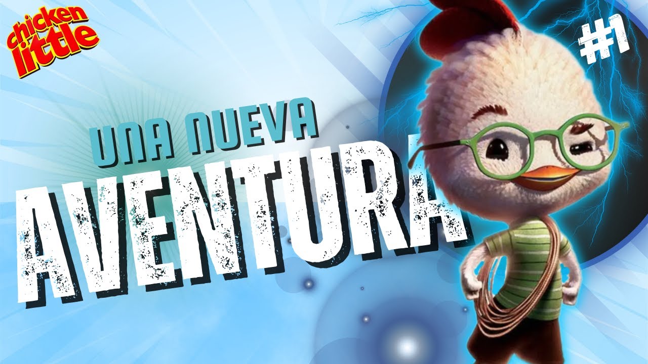 ¡EL POLLO LOCO! 😵‍💫 | CHICKEN LITTLE #1 🐥