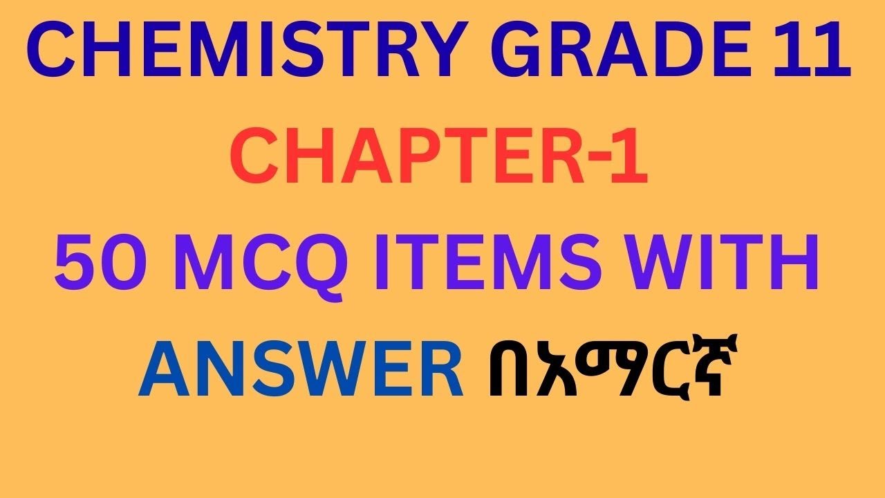 Chemistry grade 11 50 MCQ items with answer/chapter-1 በአማርኛ/ #finalexams2025 /@Kookeeftube