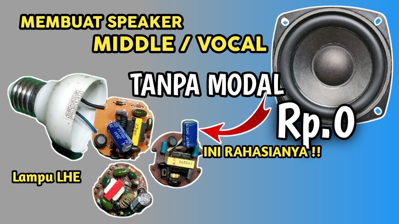 TANPA MODAL !!PAKAI CARA INI SAJA MEMBUAT SPEAKER MIDDLE/VOCAL
