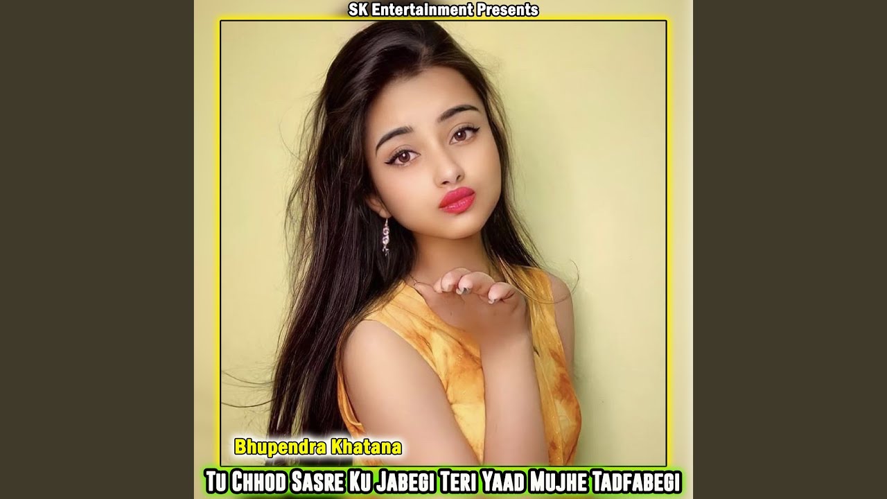 Tu Chhod Sasre Ku Jabegi Teri Yaad Mujhe Tadfabegi