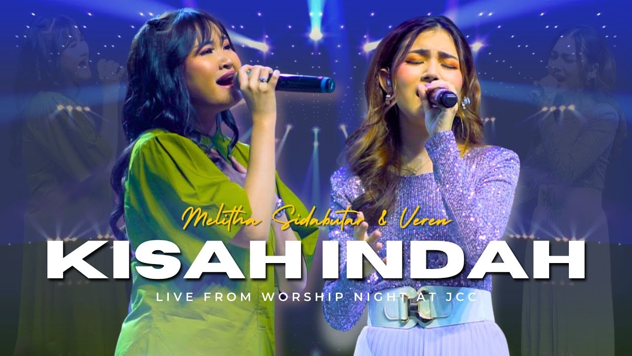 Kisah Indah - Melitha Sidabutar & Veren | Live from Worship Night at JCC