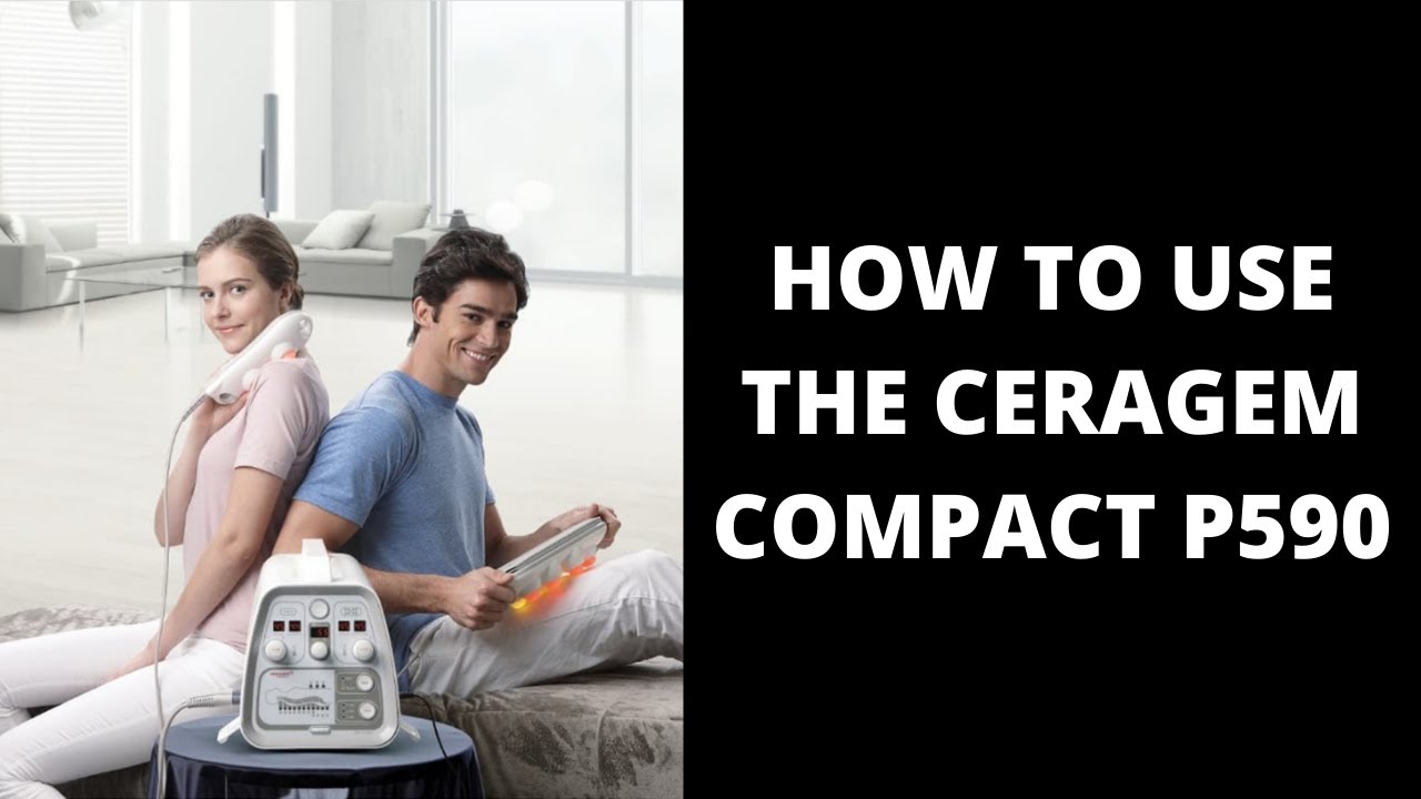 INSTRUCTION ON HOW TO USE THE CERAGEM COMPACT P590