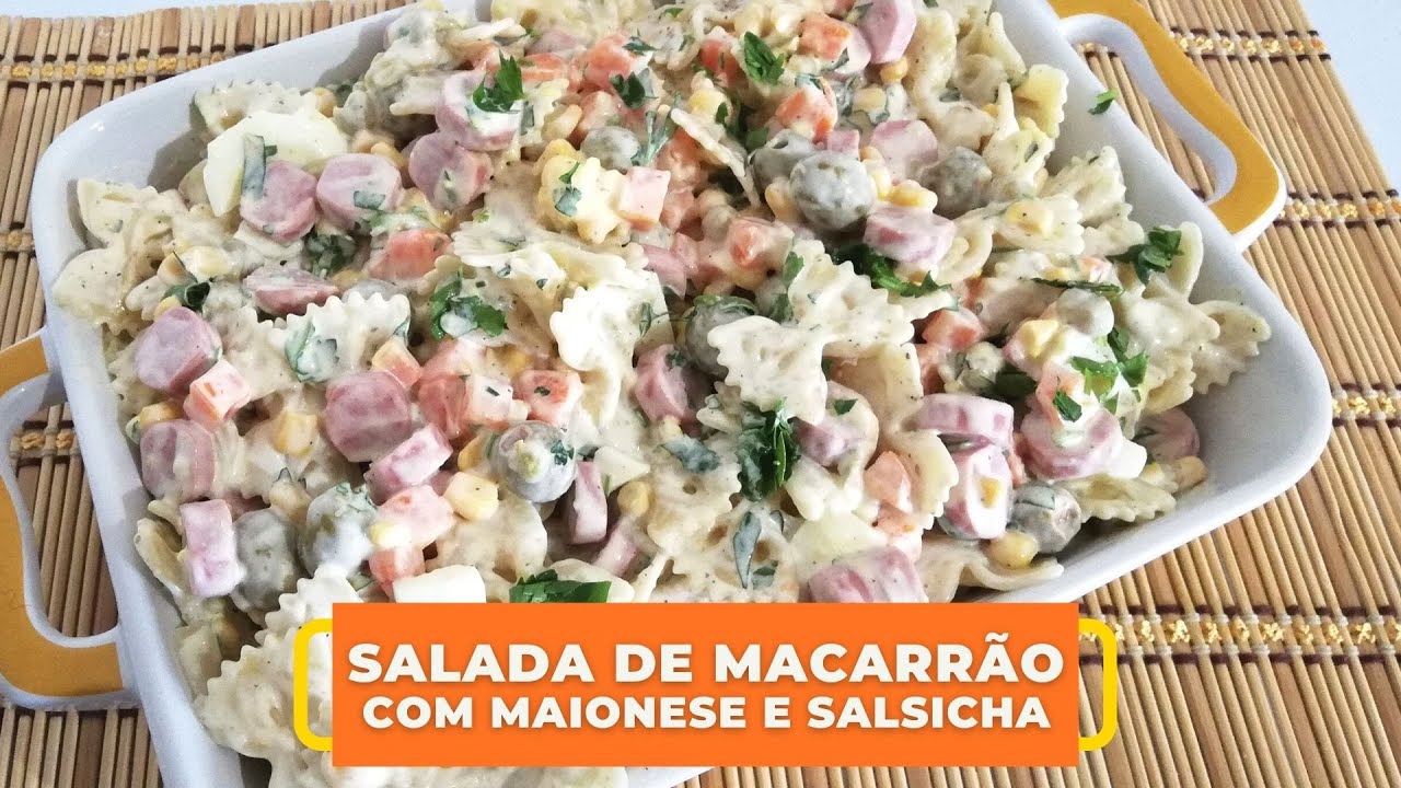 SALADA DE MACARRÃO COM MAIONESE E SALSICHA - MACARRONESE