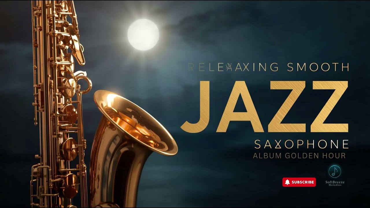 Top 12 Saxophone Golden Hour Smooth Jazz 🌅 Relaxing Saxophone for Evening Calm