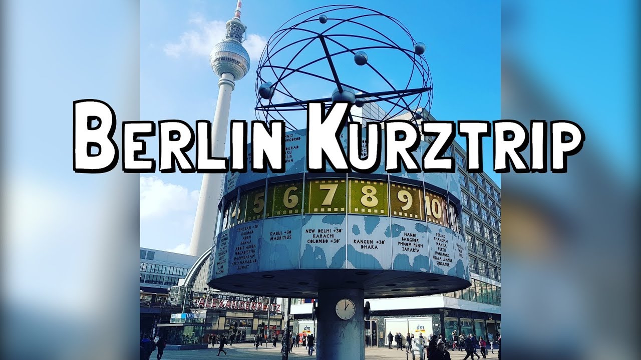 Berlin Kurztrip