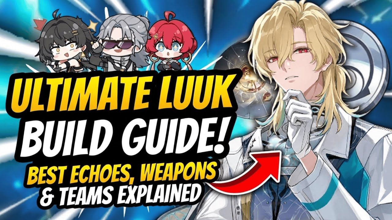 ULTIMATE Luuk Build Guide! Best Echoes, Weapons & Teams Explained