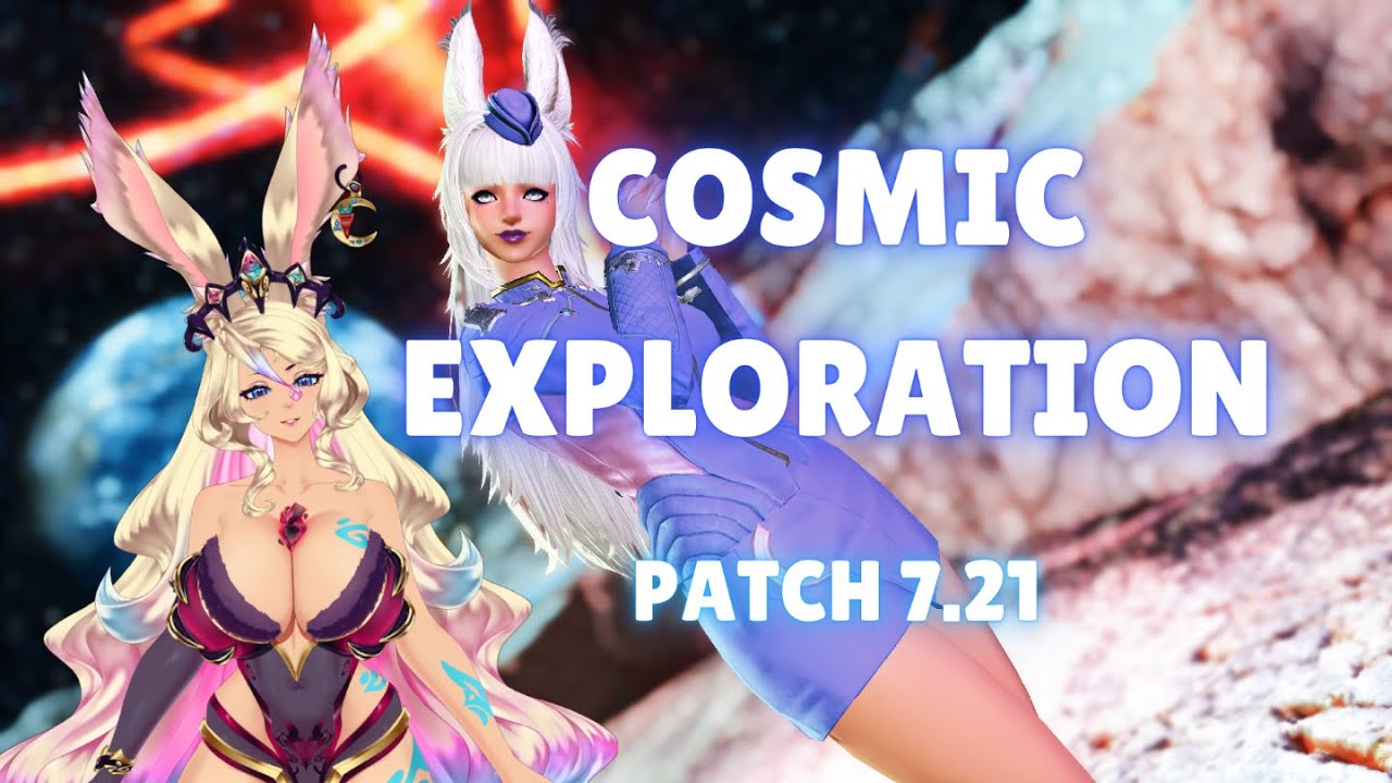 FFXIV COSMIC EXPLORATION PATCH 7.21 GUIDE