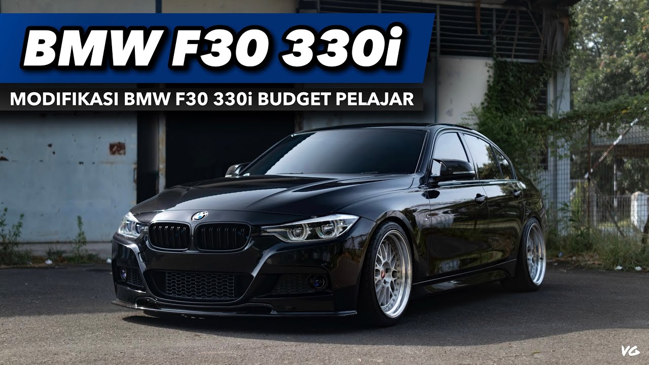 MODIFIKASI BMW F30 330i BUDGET PELAJAR | VG & ABRAR