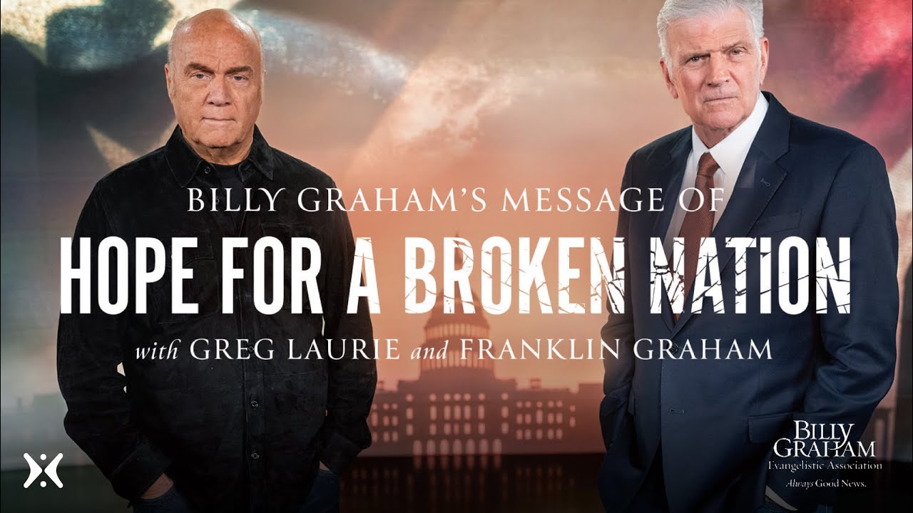 Hope for a Broken Nation: Greg Laurie & Franklin Graham