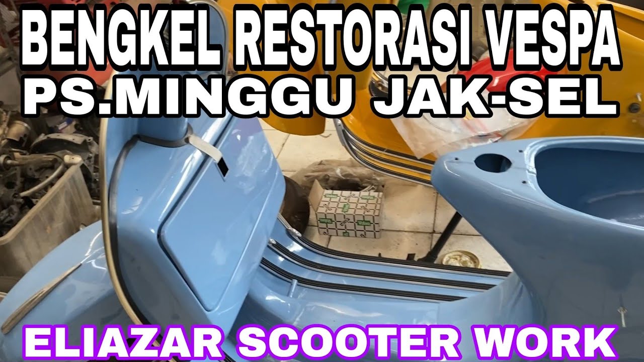 Bengkel Restorasi Vespa Cihuy di Ps.Minggu JakSel.