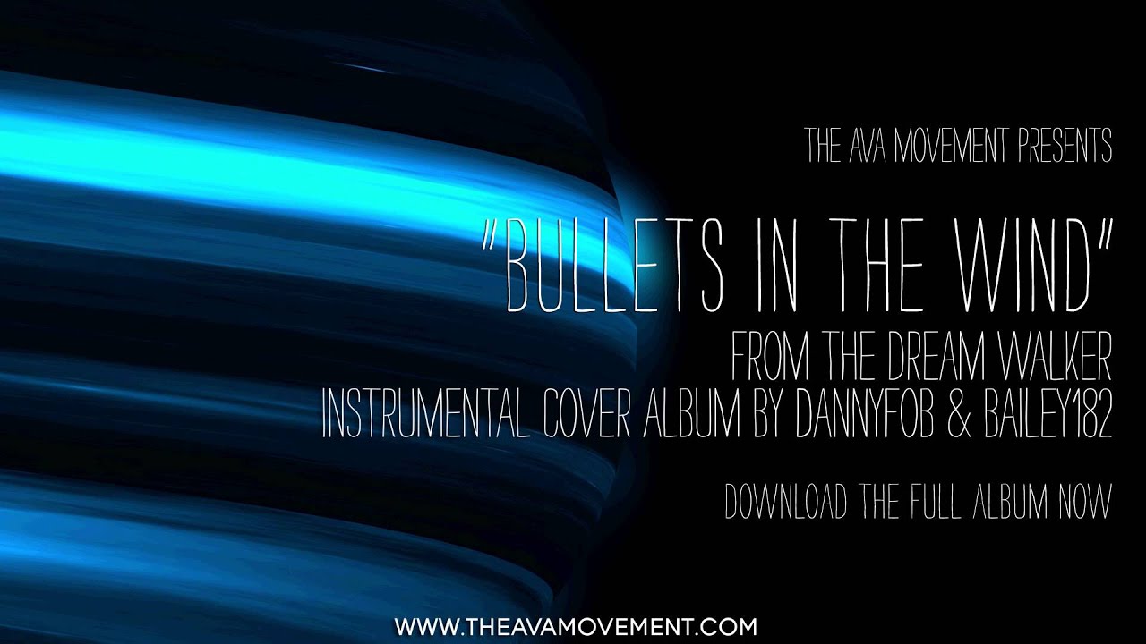 Angels and Airwaves -  Bullets in the wind (The Dream walker instrumental cover album)