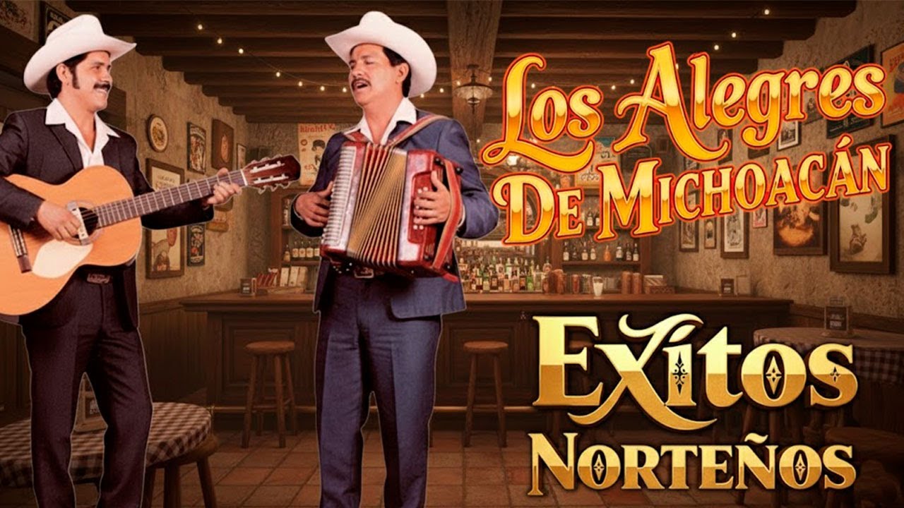 🎶 Éxitos Inmortales de Los Alegres de Michoacán – Norteño 100% Perrón