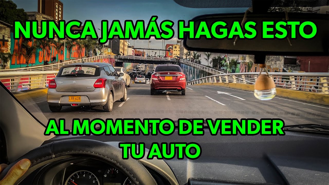 🔥VENDER TU AUTO DE ESTA MANERA TE HAR&Aacute; PERDER DINERO🔥