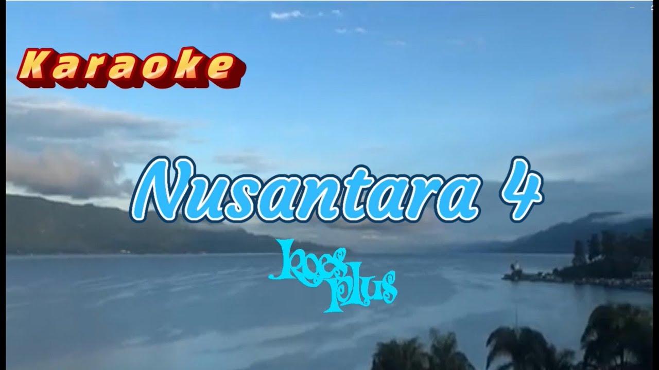 Nusantara 4 Koes Plus Karaoke