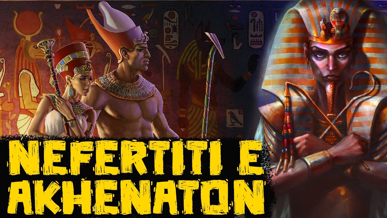 Antico Egitto - Il Nuovo Regno - Nefertiti - Akhenaton - Tutankhamon -  Parte 3