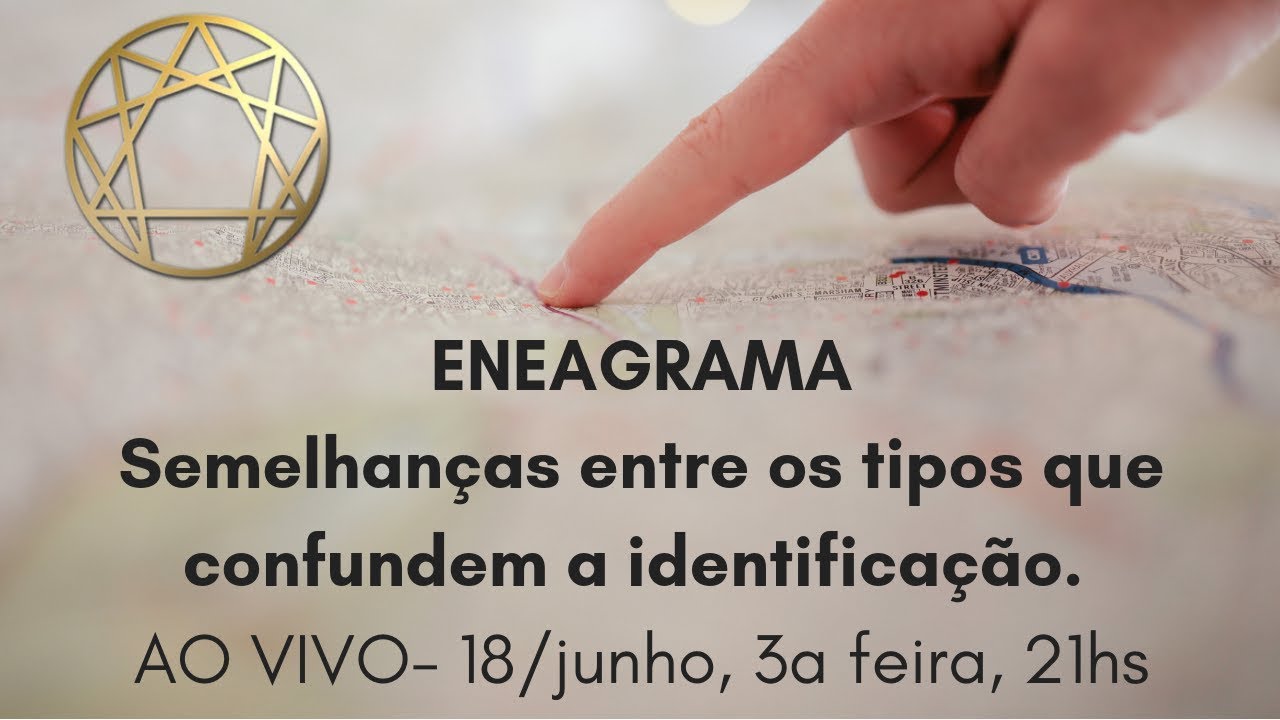 Eneagrama: Semelhanças entre os tipos que confundem a identificação.
